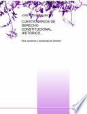 Cuestionarios De Derecho Constitucional HistÓrico.