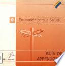 Educación Para La Salud (0). Guía De Aprendizaje