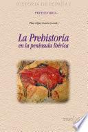 La Prehistoria En La Península Ibérica