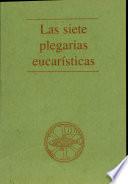 Las Siete Plegarias Eucarísticas
