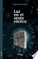 Luz En El Sexto Vortice