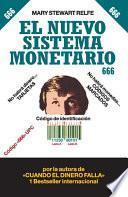 El Nuevo Sistema Monetario 666