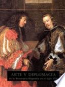 libro Arte Y Diplomacia De La Monarquía Hispánica En El Siglo Xvii