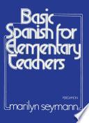 libro Basic Spanish For Elementary Teachers