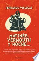 libro Matinée, Vermouth Y Noche