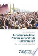 libro Periodismo Judicial: Práctica Cultural Y De Comunicación