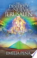 libro Del Desierto A La Nueva Jerusalén