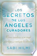 libro Los Secretos De Los ángeles Curadores