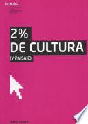 libro 2% De Cultura (y Paisaje)
