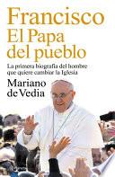 libro Francisco. El Papa Del Pueblo