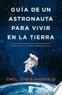 libro Guía De Un Astronauta Para Vivir En La Tierra