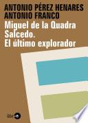 libro Miguel De La Quadra Salcedo. El último Explorador
