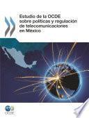 libro Estudio De La Ocde Sobre Políticas Y Regulación De Telecomunicaciones En México