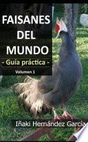 libro Faisanes Del Mundo. Guía Práctica   Volumen 1