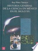 libro Historia General De La Ciencia En México En El Siglo Xx