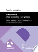 libro Introducción A Los Mercados Energéticos (serie Energias Renovables)