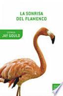 libro La Sonrisa Del Flamenco. Reflexiones Sobre Historia Natural
