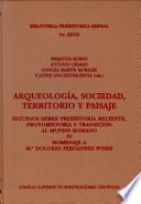 Arqueología, Sociedad, Territorio Y Paisaje.