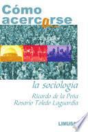 libro CÓmo Acercarse A La SociologÍa