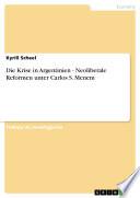 Die Krise In Argentinien   Neoliberale Reformen Unter Carlos S. Menem