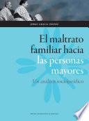 libro El Maltrato Familiar Hacia Las Personas Mayores