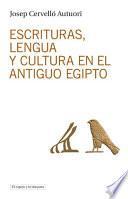 libro Escrituras, Lengua Y Cultura En El Antiguo Egipto