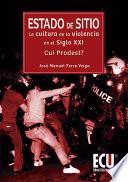 libro Estado De Sitio: La Cultura De La Violencia En El Siglo Xxi. Cui Prodest?