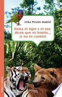 libro Hasta El Tigre Y El Oso Dicen Que Es Bonito... Y No Es Cuento!