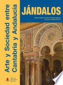 libro Jándalos. Arte Y Sociedad Entre Cantabria Y Andalucía