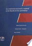 La Conciencia Nacional Y Regional En La España De Las Autonomías