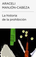 La Historia De La Prohibición (endebate)