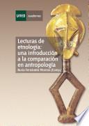 Lecturas De Etnología: Una Introducción A La Comparación En Antropología