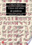 libro Cinco Mil Anos De Palabras. Comentarios Sobre El Origen, Evolucion, Muerte Y Resurreccion De Algunas Lenguas