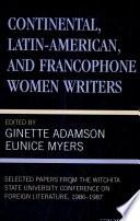 Continental, Latin American, And Francophone Women Writers: 1986 1987