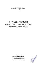 Indagaciones En La Literatura Y Cultura Hispanoamericana