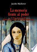 La Memoria Frente Al Poder