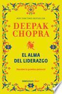 El Alma Del Liderazgo/ The Soul Of Leadership