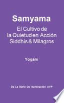 libro Samyama   El Cultivo De La Quietud En Acción, Siddhis Y Milagros