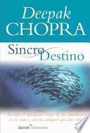 libro Sincro Destino(the Spontaneous Fulfillment Of Desire: Harnessing The Infinite Power Of Coincidence)