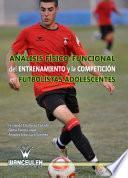 libro Análisis Físico Funcional Del Entrenamiento Y La Competición En Futbolistas Adolescentes