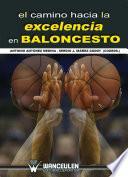 libro El Camino Hacia La Excelencia En Baloncesto