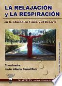 libro La Relajación Y La Respiración En La Educación Física Y El Deporte