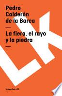 libro La Fiera, El Rayo Y La Piedra