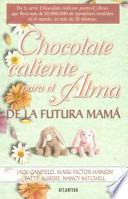 Chocolate Caliente Para El Alma De La Futura Mama