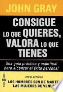 Consigue Lo Que Quieres, Valora Lo Que Tienes