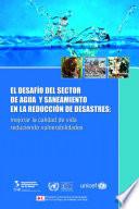 libro El Desafío Del Sector De Agua Y Saneamiento En La Reducción De Desastres