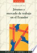 libro Jóvenes Y Mercado De Trabajo En El Ecuador