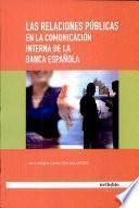 libro Las Relaciones Públicas En La Comunicación Interna De La Banca Española