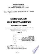 libro Mendoza En Sus Testamentos: Siglos Xvi, Xvii Y Xviii
