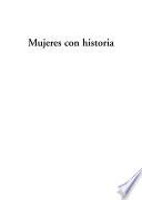 Mujeres Con Historia